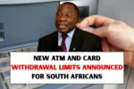 New ATM and Card Withdrawal Limits Announced for South Africans 1