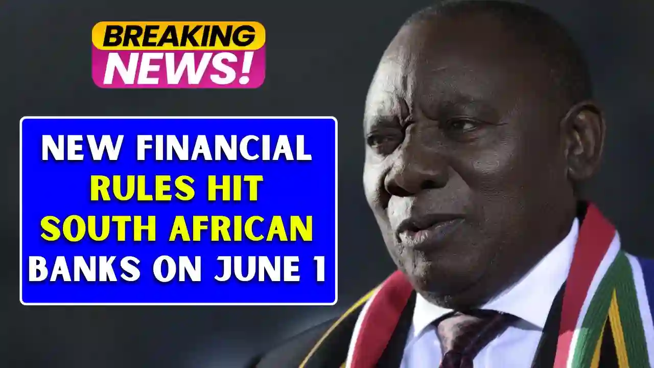 New Financial Rules Hit South African Banks on June 1 1